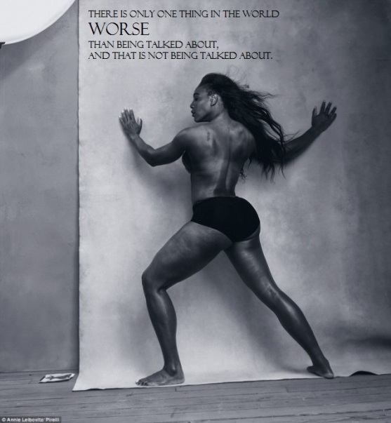 Black and white photo of Serena Williams, topless, facing wall, arms out against wall, displaying muscular physique. Black text superimposed: "There is only one thing in the world worse than being talked about. And that is not being talked about."